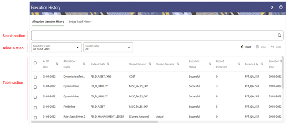 The Allocation Execution History screen is divided in to three sections – the Search section, the Inline section, and the Table section. The Allocation Execution History screen is divided in to three sections – the Search section, the Inline section, and the Table section.