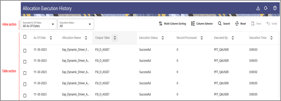 The Allocation Execution History screen is divided in to three sections – the Search section, the Inline section, and the Table section. The Allocation Execution History screen is divided in to three sections – the Search section, the Inline section, and the Table section.