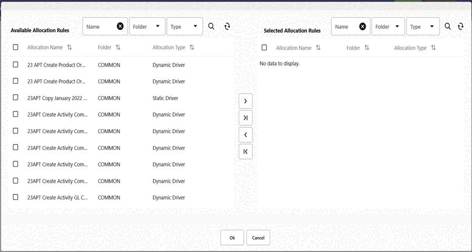 The Allocation Rule Selection pop-up window displays a list of the available allocation rules on the left hand side and the list of the selected allocation rules on the right hand side. The Allocation Rule Selection pop-up window displays a list of the available allocation rules on the left hand side and the list of the selected allocation rules on the right hand side.