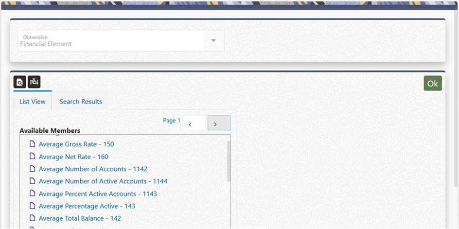The List view of all Leaf Members available for the selected Dimension, in the List View Tab. The members appear as Member name, hyphen, Member ID. You can select a Single-Leaf Member by directly clicking on the Member. The List view of all Leaf Members available for the selected Dimension, in the List View Tab. The members appear as Member name, hyphen, Member ID. You can select a Single-Leaf Member by directly clicking on the Member.