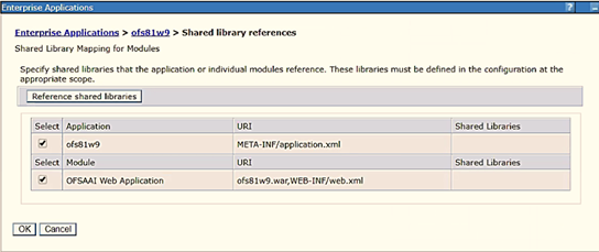 Select the application or module and map the shared libraries. Click OK. In this figure, ofsa is selected.