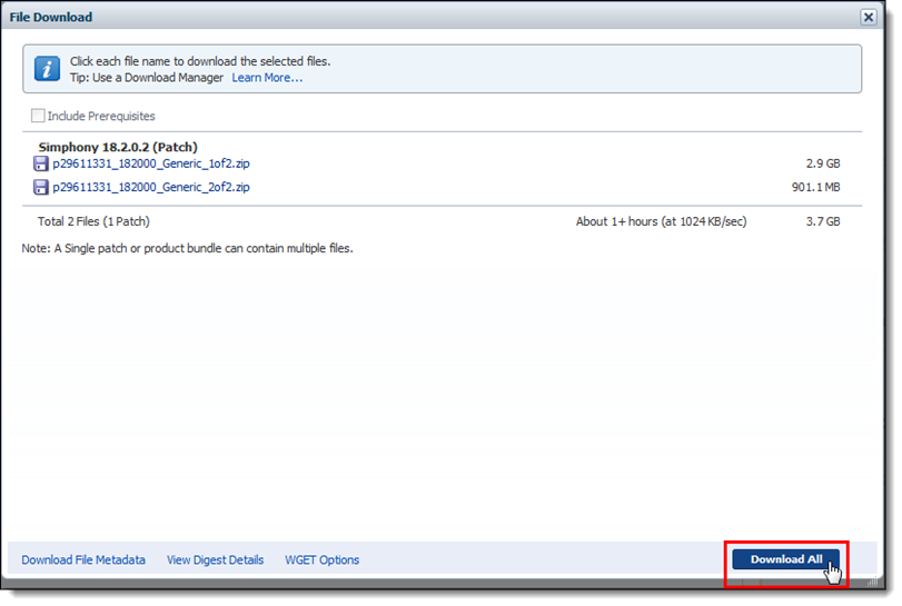 This figure shows the My Oracle Support File Download window, specifically the Download button. This figure shows the My Oracle Support File Download window, specifically the Download button.