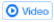 Icon says "Video."