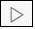 The icon shows a triangular 'play' shape. The icon shows a triangular 'play' shape.