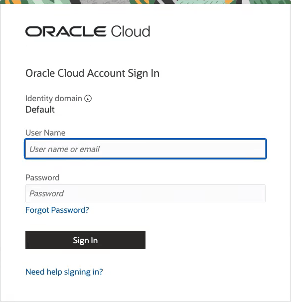 User Name and Password Boxes for Oracle Cloud Log-In User Name and Password Boxes for Oracle Cloud Log-In