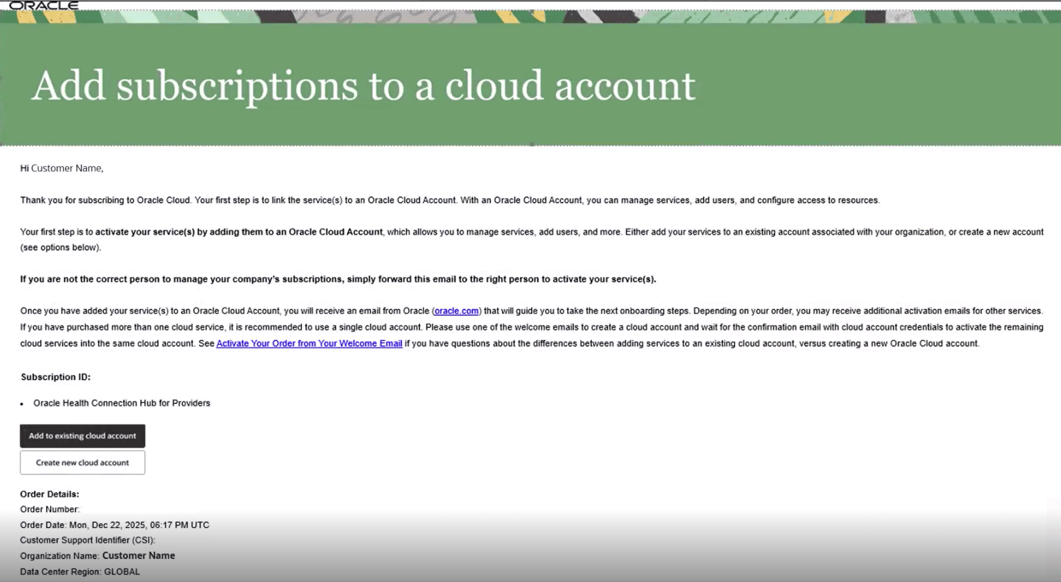 Oracle Cloud Account Welcome Email With Steps to Add Existing Accounts or Create a New Account Oracle Cloud Account Welcome Email With Steps to Add Existing Accounts or Create a New Account