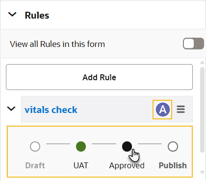 The rule status slider displays below the rule name and allows you to select the next status: like from UAT to Approved.