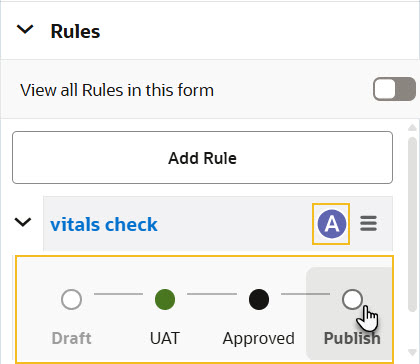 The rule status slider displays below the rule name and allows you to select the next status: like from UAT to Approved.