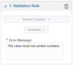 Validation rules are a set of settings that you configure.