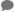 Icon is a gray speech bubble.