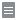 Icon is a gray box with two white horizontal lines.