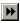 Double Forward arrow button