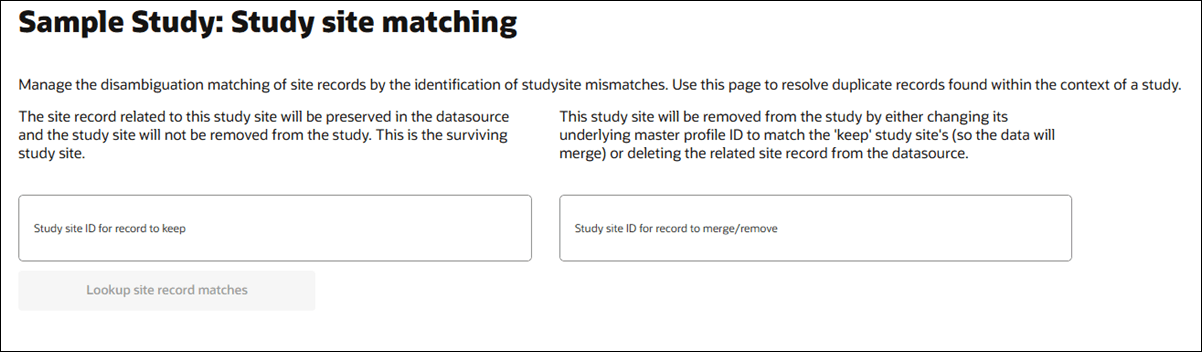 Study site matching page with fields for record to keep and record to merge or remove Study site matching page with fields for record to keep and record to merge or remove