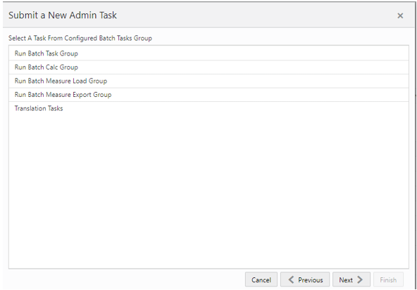 This figure shows the Select A Task From Configured Batch Tasks Group. This figure shows the Select A Task From Configured Batch Tasks Group.
