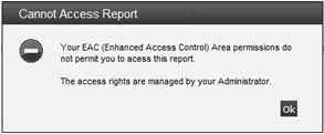 This figure shows the Cannot Access Report message box. This figure shows the Cannot Access Report message box.