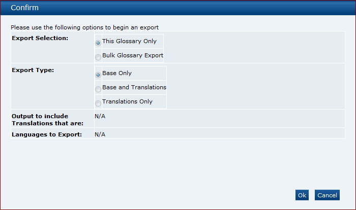 This figure shows the Glossary Export dialog box. This figure shows the Glossary Export dialog box.