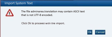 This figure shows the Import System Text Warning dialog box. This figure shows the Import System Text Warning dialog box.