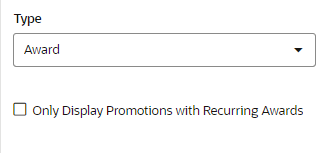 Award Type option to display only promotions with recurring awards.