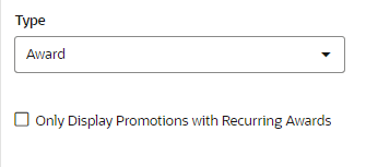 Award Type option to display only promotions with recurring awards.