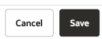 Cancel and Save Buttons Cancel and Save Buttons