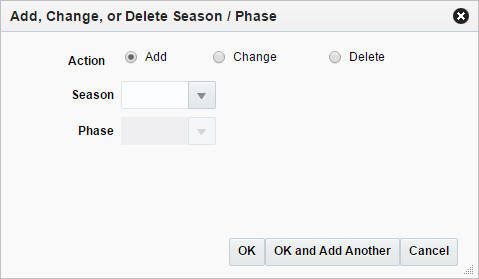 Add, Change, Delete Season/Phase Add, Change, Delete Season/Phase