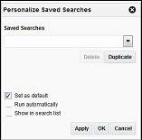 Personalize Saved Searches Window Personalize Saved Searches Window