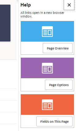 illustrates the 3 options available in the Help Drawer to select the Page Overview, Page Options, or Fields on This Page. illustrates the 3 options available in the Help Drawer to select the Page Overview, Page Options, or Fields on This Page.