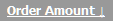 This image shows an up arrow indicating that the orders are displayed in descending order by value.