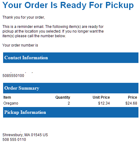 Illustrates the pickup ready reminder email for a pickup or ship-for-pickup order. Illustrates the pickup ready reminder email for a pickup or ship-for-pickup order.