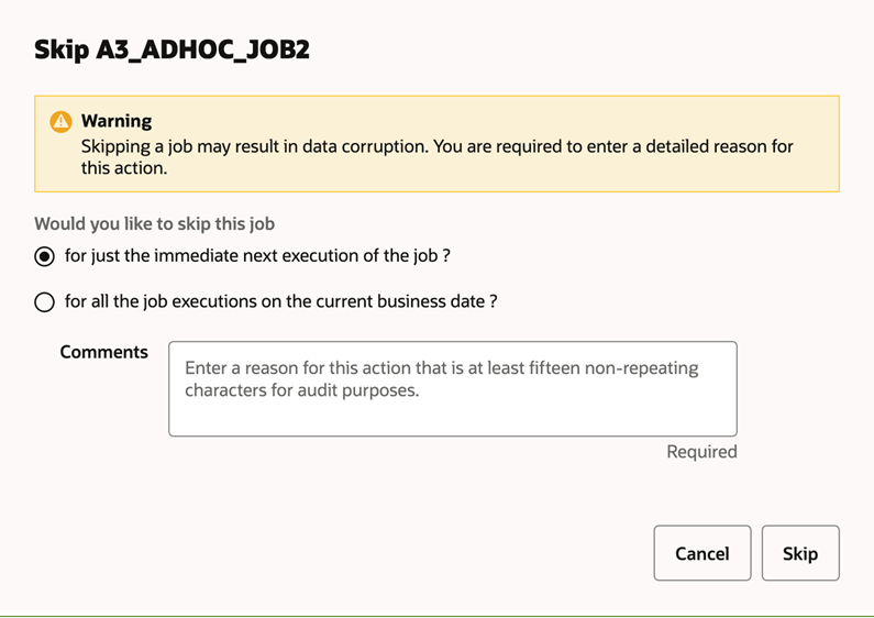 Skip Warning – Job is in ‘Loaded’ or ‘Completed’ status Skip Warning – Job is in ‘Loaded’ or ‘Completed’ status