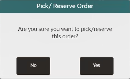 Pick/Reserve Order Prompt