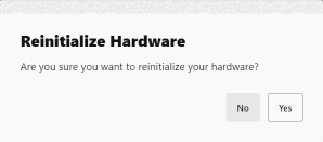 Reinitialize Hardware Prompt
