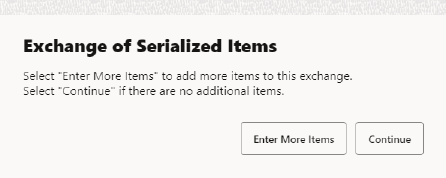 Serial Number Exchange More Items Prompt