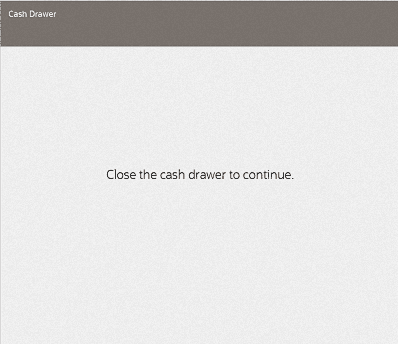 Close Cash Drawer Prompt Close Cash Drawer Prompt