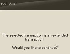 Post Void - Extended Transaction Prompt Post Void - Extended Transaction Prompt