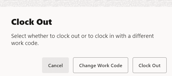 Change Work Code or Clock Out Change Work Code or Clock Out