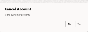 Customer Is Present Confirmation Prompt