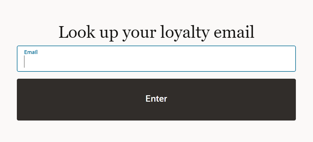 Look up your Loyalty Email Look up your Loyalty Email