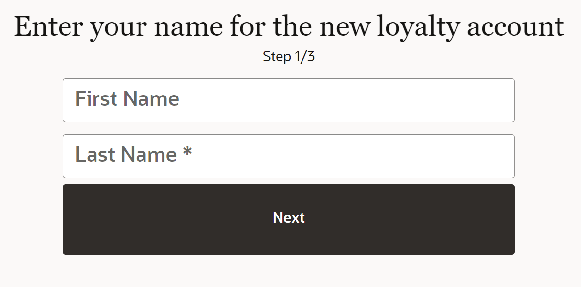 Enter your Name for the New Loyalty Account Enter your Name for the New Loyalty Account