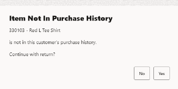 Item Not in Customer’s Purchase History Prompt Item Not in Customer’s Purchase History Prompt