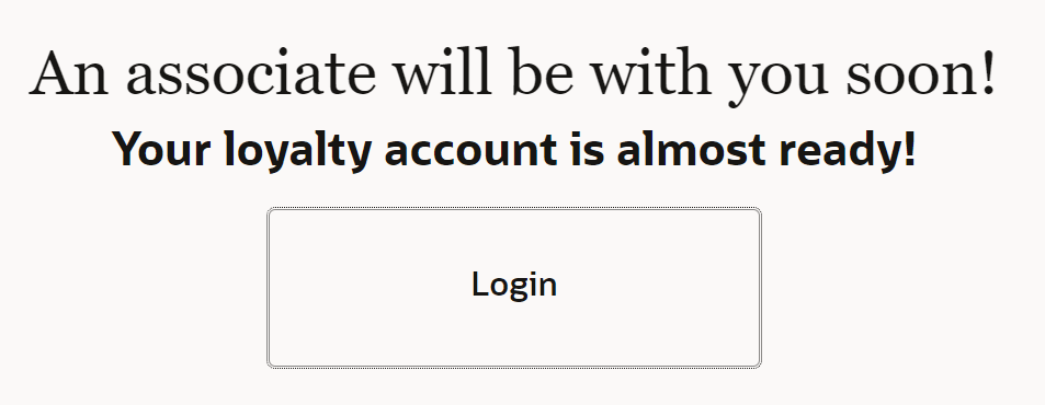 Loyalty Account Almost Ready - Login