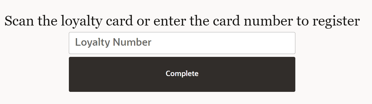 Scan the Loyalty Card or enter Card Number to register