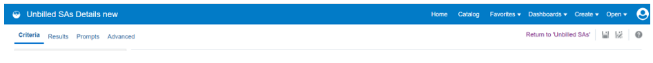 Unbilled SAs Details new page. Criteria is the first tab from left hand to right.