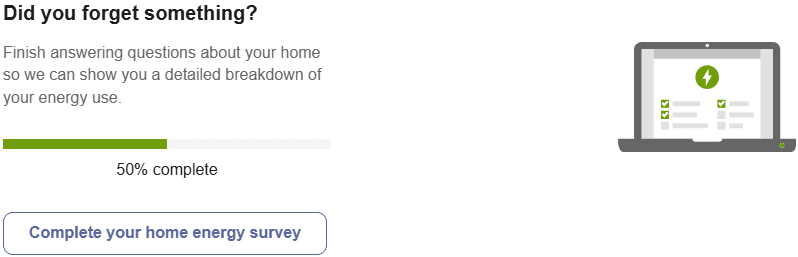 Image of a survey started, but not completed for the home energy analysis survey which displays the percentage of the survey that has been completed so far and a link to the survey.