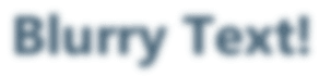 The visual effect of GaussianBlur
on text