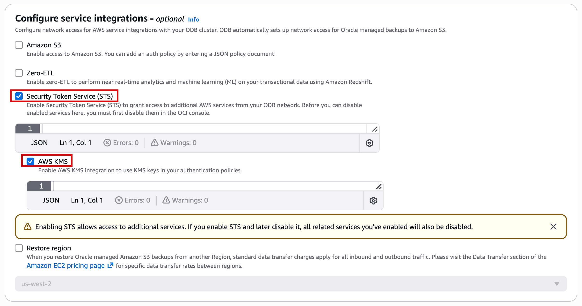 The image shows a “Configure service integrations” section (optional) where you can enable AWS integrations for an Oracle Database@AWS/ODB network. The checkboxes for Security Token Service (STS) and AWS KMS are selected, with JSON policy input areas beneath them for defining access rules. A warning notes that enabling STS allows access to additional services, and if STS is later disabled, any dependent enabled services will also be disabled. Other optional integrations like Amazon S3, Zero-ETL, and a Restore region setting are also listed.