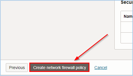 After filling all required information, click **Create network firewall policy**