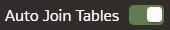 Auto Join Tables Toggle Button