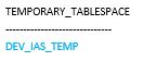 Command output showing temporary tablespaces.