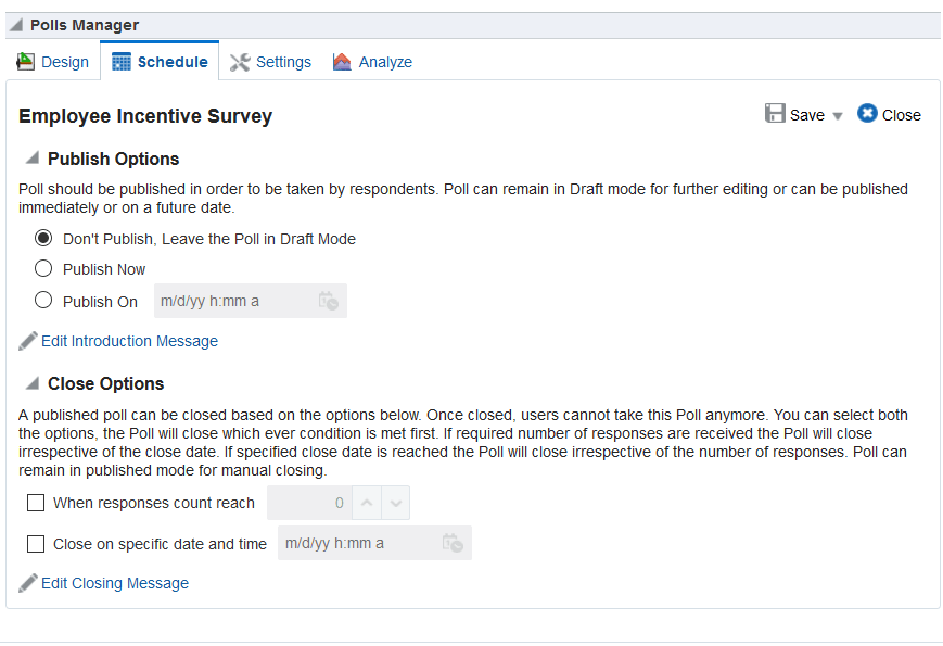 This figure shows the Schedule page of the Polls Manager, with publish and close options. There are also options to edit introductory and closing messages.